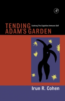 Tending Adam's Garden : Evolving the Cognitive Immune Self