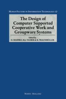 The Design of Computer Supported Cooperative Work and Groupware Systems