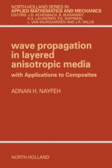 Wave Propagation in Layered Anisotropic Media : with Application to Composites