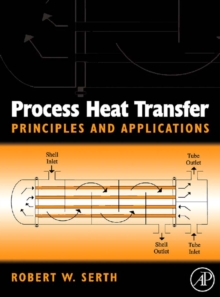 Process Heat Transfer : Principles, Applications and Rules of Thumb