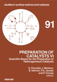 Preparation of Catalysts VI : Scientific Bases for the Preparation of Heterogeneous Catalysts