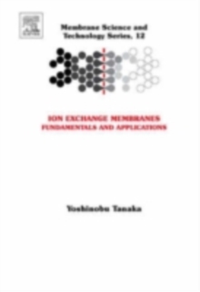 Ion Exchange Membranes : Fundamentals and Applications