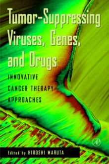 Tumor Suppressing Viruses, Genes, and Drugs : Innovative Cancer Therapy Approaches