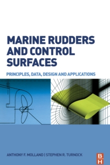 Marine Rudders and Control Surfaces : Principles, Data, Design and Applications