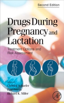 Drugs During Pregnancy and Lactation : Treatment Options and Risk Assessment