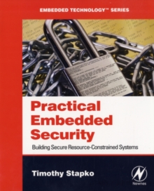 Practical Embedded Security : Building Secure Resource-Constrained Systems