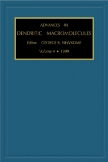 Advances in Dendritic Macromolecules