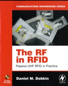 The RF in RFID : Passive UHF RFID in Practice