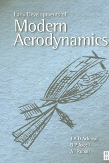 Early Developments of Modern Aerodynamics