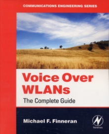 Voice Over WLANS : The Complete Guide