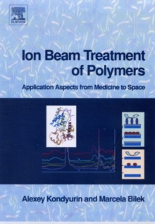 Ion Beam Treatment of Polymers : Application Aspects from Medicine to Space