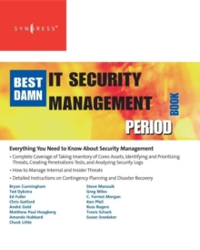 The Best Damn IT Security Management Book Period