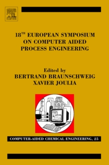 18th European Symposium on Computer Aided Process Engineering