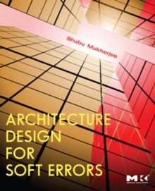 Architecture Design for Soft Errors