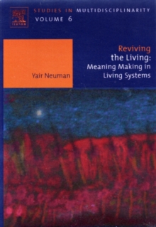 Reviving the Living : Meaning Making in Living Systems