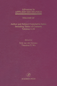 Advances in Applied Mechanics : Author and Subject Cumulative Index Including, Tables of Content, Volumes 1-34