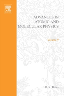 Advances in Atomic and Molecular Physics