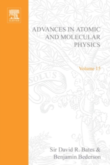 Advances in Atomic and Molecular Physics