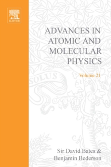 Advances in Atomic and Molecular Physics