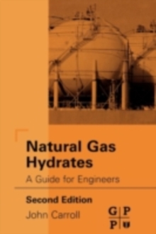 Natural Gas Hydrates : A Guide for Engineers