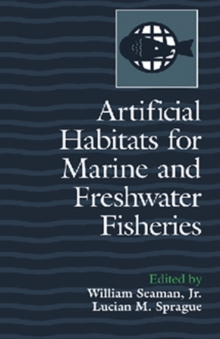 Artificial Habitats for Marine and Freshwater Fisheries