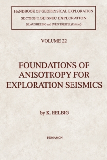 Foundations of Anisotropy for Exploration Seismics : Section I. Seismic Exploration