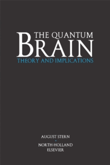 The Quantum Brain : Theory and Implications