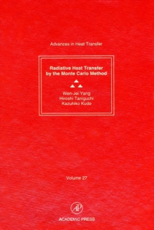 Advances in Heat Transfer : Radiative Heat Transfer by the Monte Carlo Method