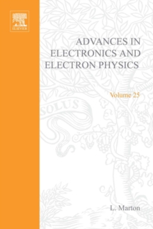 Advances in Electronics and Electron Physics