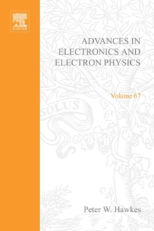 Advances in Electronics and Electron Physics