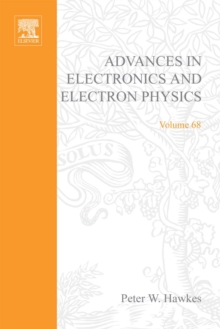 Advances in Electronics and Electron Physics