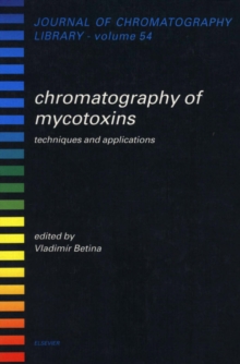 Chromatography of Mycotoxins : Techniques and Applications