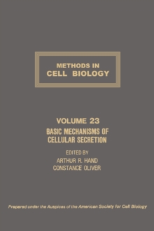 Basic Mechanisms of Cellular Secretion