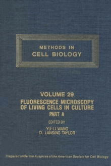 Fluorescence Microscopy of Living Cells in Culture, Part A : Fluorescent Analogs, Labeling Cells and Basic Microscopy