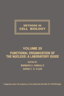 Functional Organization of The Nucleus : A Laboratory Guide