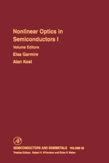 Nonlinear Optics in Semiconductors I : Nonlinear Optics in Semiconductor Physics I