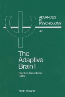 The Adaptive Brain I : Cognition, learning, reinforcement, and rhythm