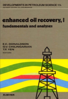 Enhanced Oil Recovery, I : Fundamentals and Analyses