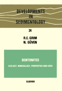 Bentonites : Geology, mineralogy, properties and uses