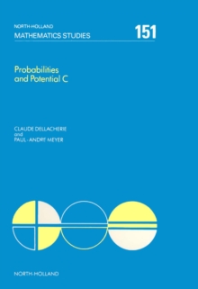 Probabilities and Potential, C : Potential Theory for Discrete and Continuous Semigroups