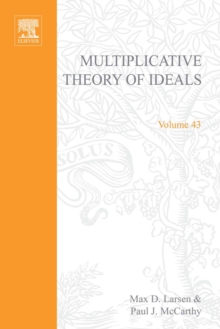 Multiplicative Theory of Ideals