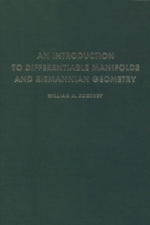 An Introduction to Differentiable Manifolds and Riemannian Geometry : An Introduction to Differentiable Manifolds and Riemannian Geometry