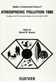 Atmospheric pollution 1980 : Proceedings of the 14th International Colloquium, UNESCO Building, Paris, France, May 5-8, 1980