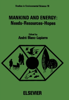 Mankind and Energy: Needs, Resources, Hopes : Proceedings of a Study Week at the Pontifical Academy of Sciences, November 10-15, 1980