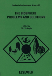 The biosphere, problems and solutions : Proceedings of the Miami International Symposium on the Biosphere, 23-24 April 1984, Miami Beach, Florida, U.S.A.