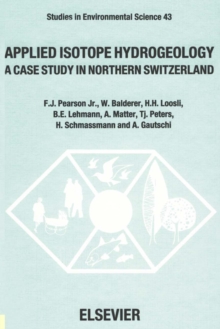 Applied Isotope Hydrogeology : A Case Study in Northern Switzerland