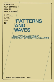 Patterns and Waves : Qualitative Analysis of Nonlinear Differential Equations