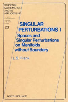 Singular Perturbations I : Spaces and Singular Perturbations on Manifolds Without Boundary