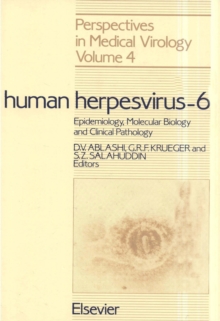 Human Herpesvirus-6 : Epidemiology, Molecular Biology and Clinical Pathology