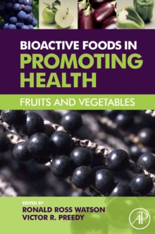 Bioactive Foods in Promoting Health : Fruits and Vegetables